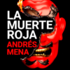 Ebook – La muerte roja – Andrés Mena