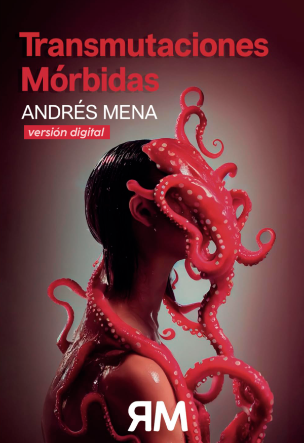 Ebook - Transmutaciones Mórbidas - Andrés Mena